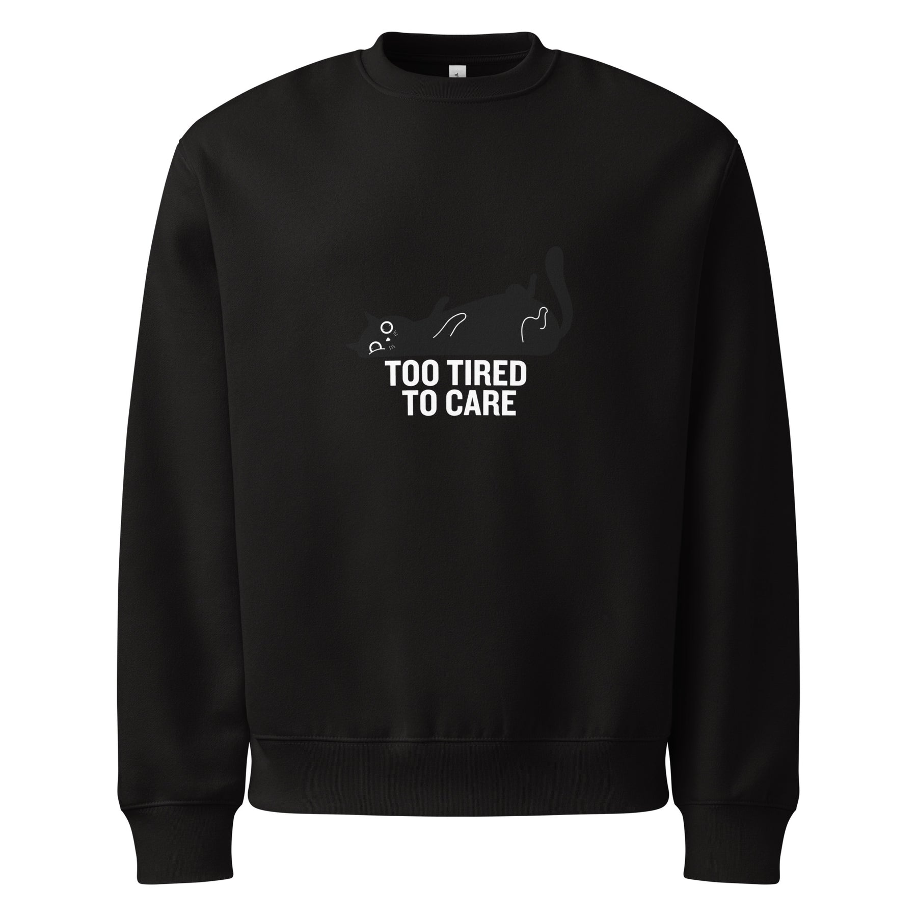 Black sweatshirt with a graphic and text 'Too Tired to Care' on a white background