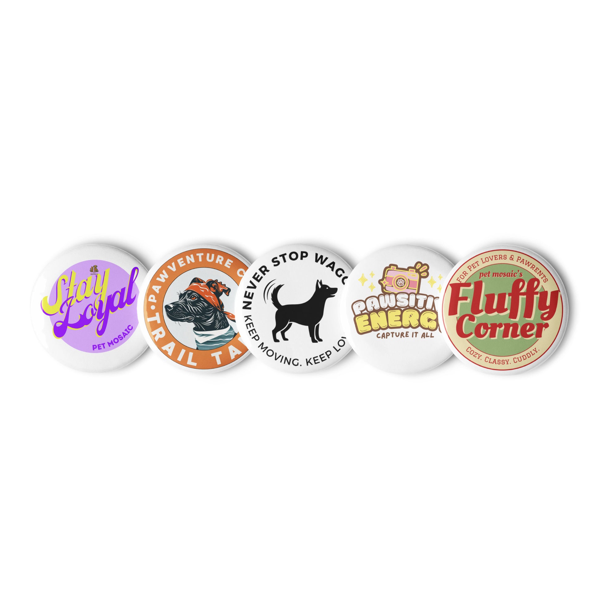 Set of five round, multicolor pin buttons with a glossy finish, each featuring unique pet-themed designs that celebrate adventure, loyalty, and fun. Perfect for pet parents to personalize jackets, bags, hats, and accessories with vibrant, meaningful style. Showcases Pet Mosaic brand pride for pet lovers who value memorable and expressive accessories.
