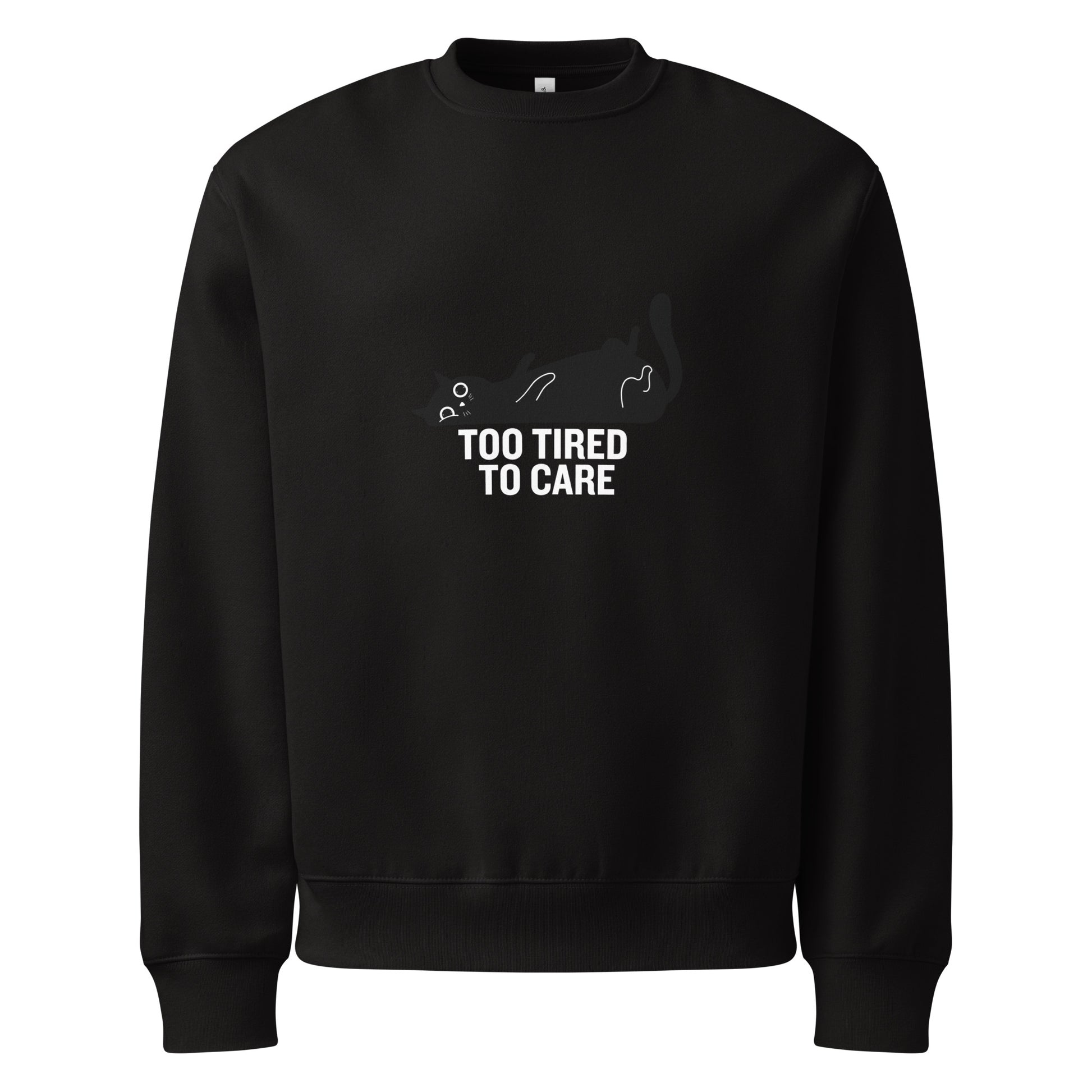 Black sweatshirt with a graphic and text 'Too Tired to Care' on a white background
